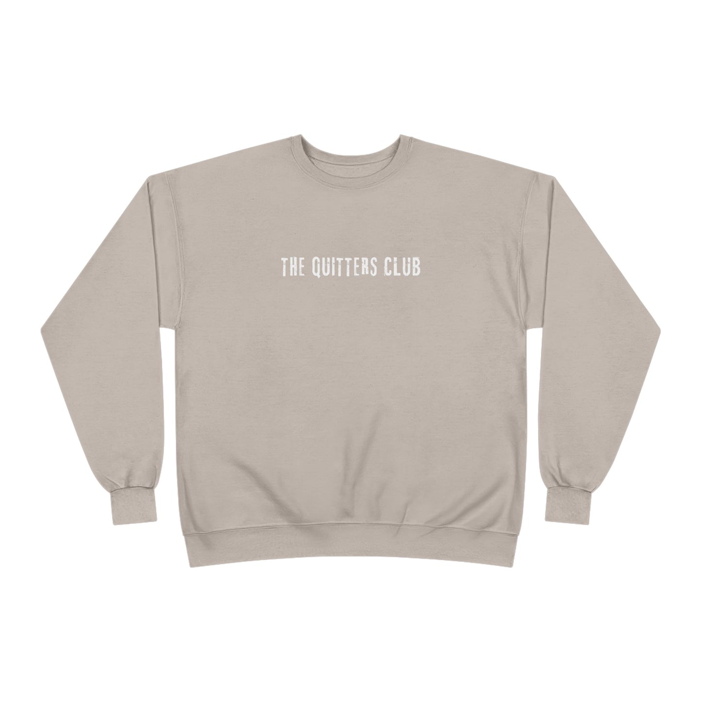 Crewneck Sweatshirt - The Quitters Club