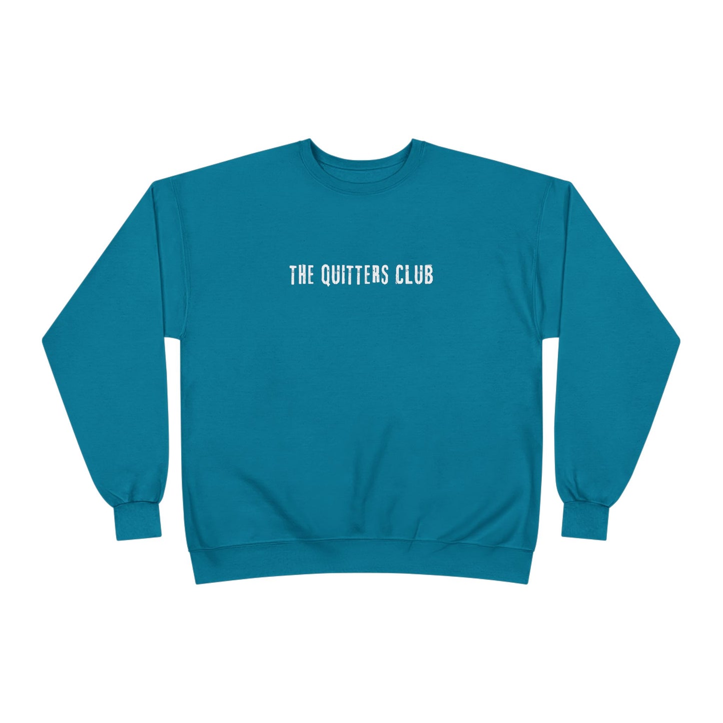 Crewneck Sweatshirt - The Quitters Club