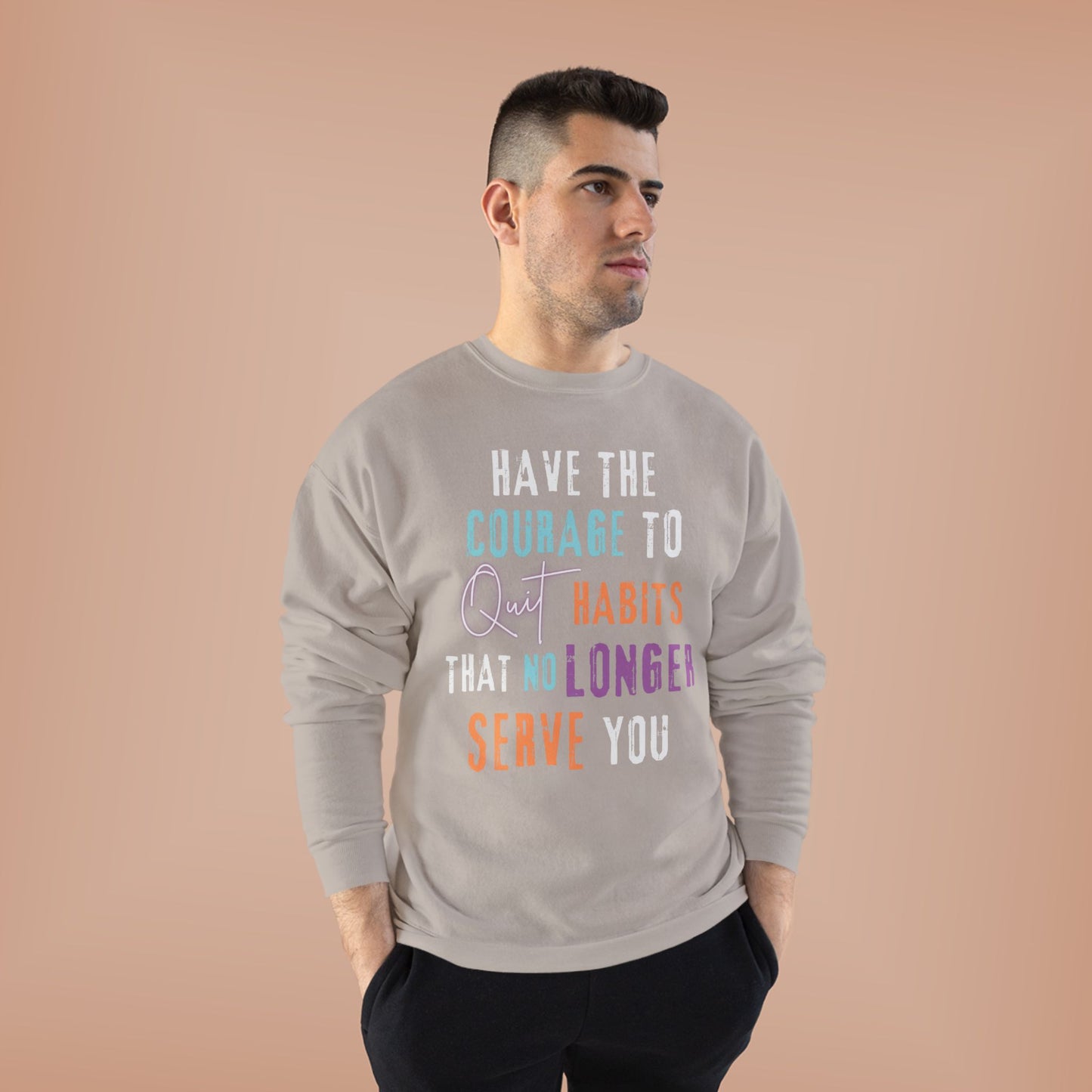 Crewneck Sweatshirt - Courage to Quit