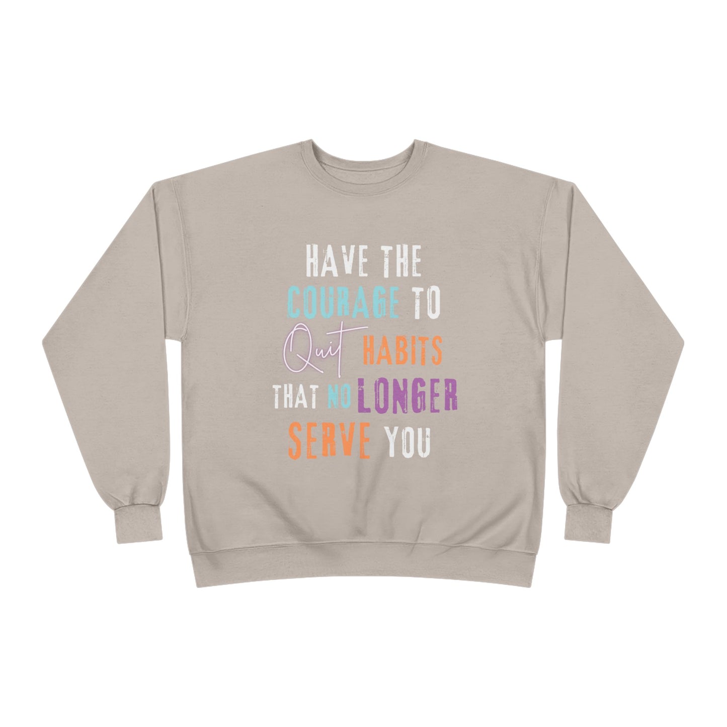 Crewneck Sweatshirt - Courage to Quit