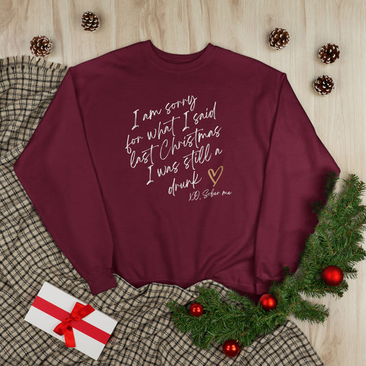 *Holiday Crewneck Sweatshirt - I was still a drunk