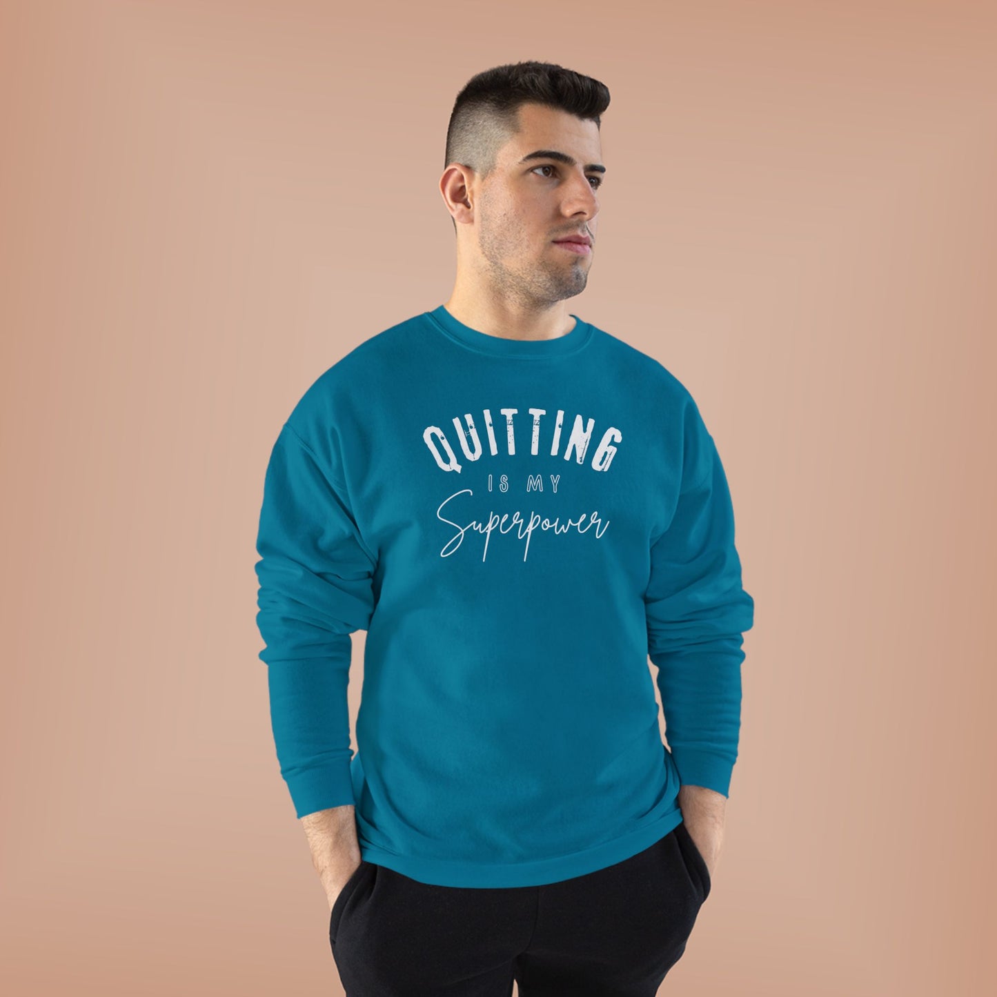 Crewneck Sweatshirt - Quitting is my Superpower