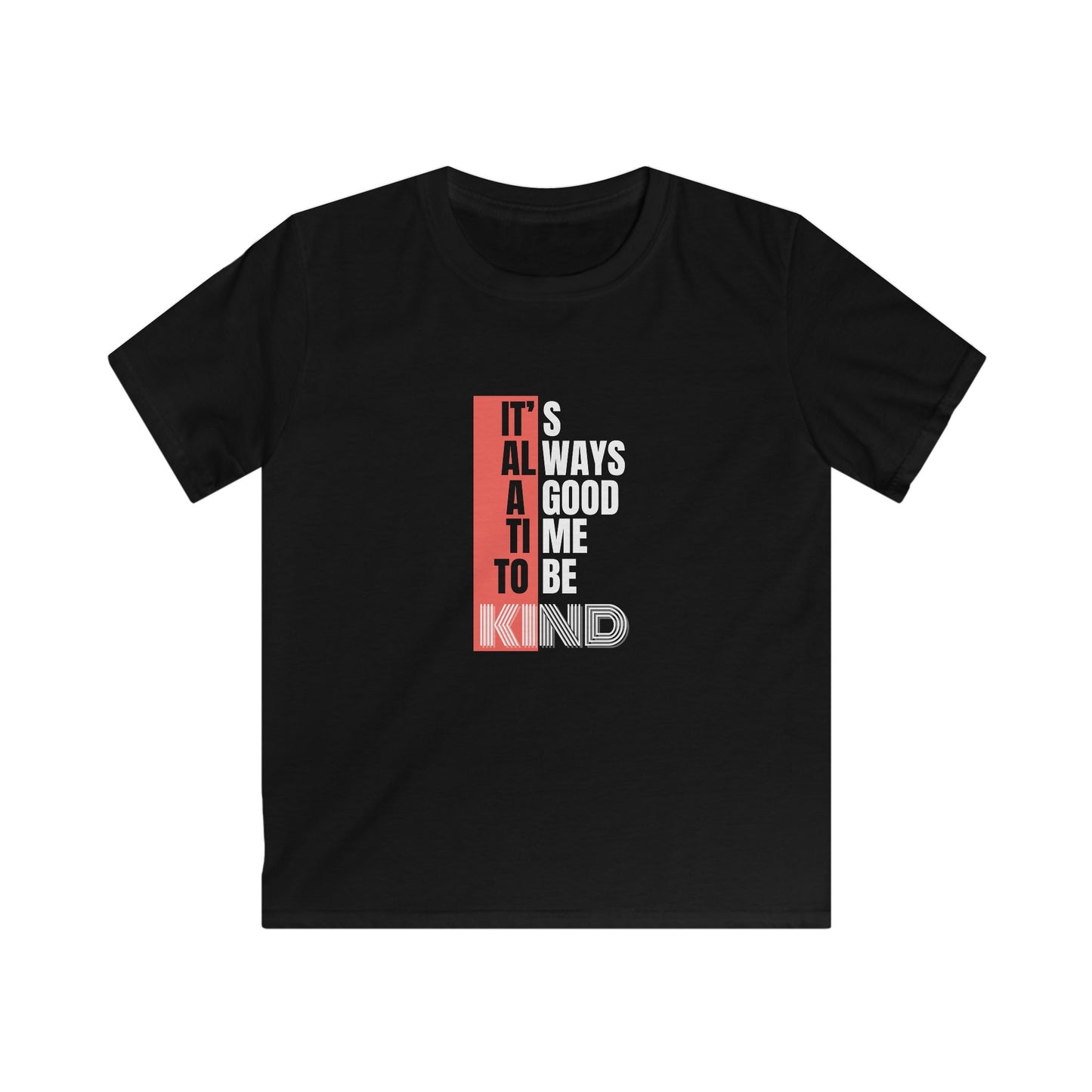 It's Always a Good Time to Be Kind (Youth T-shirt)