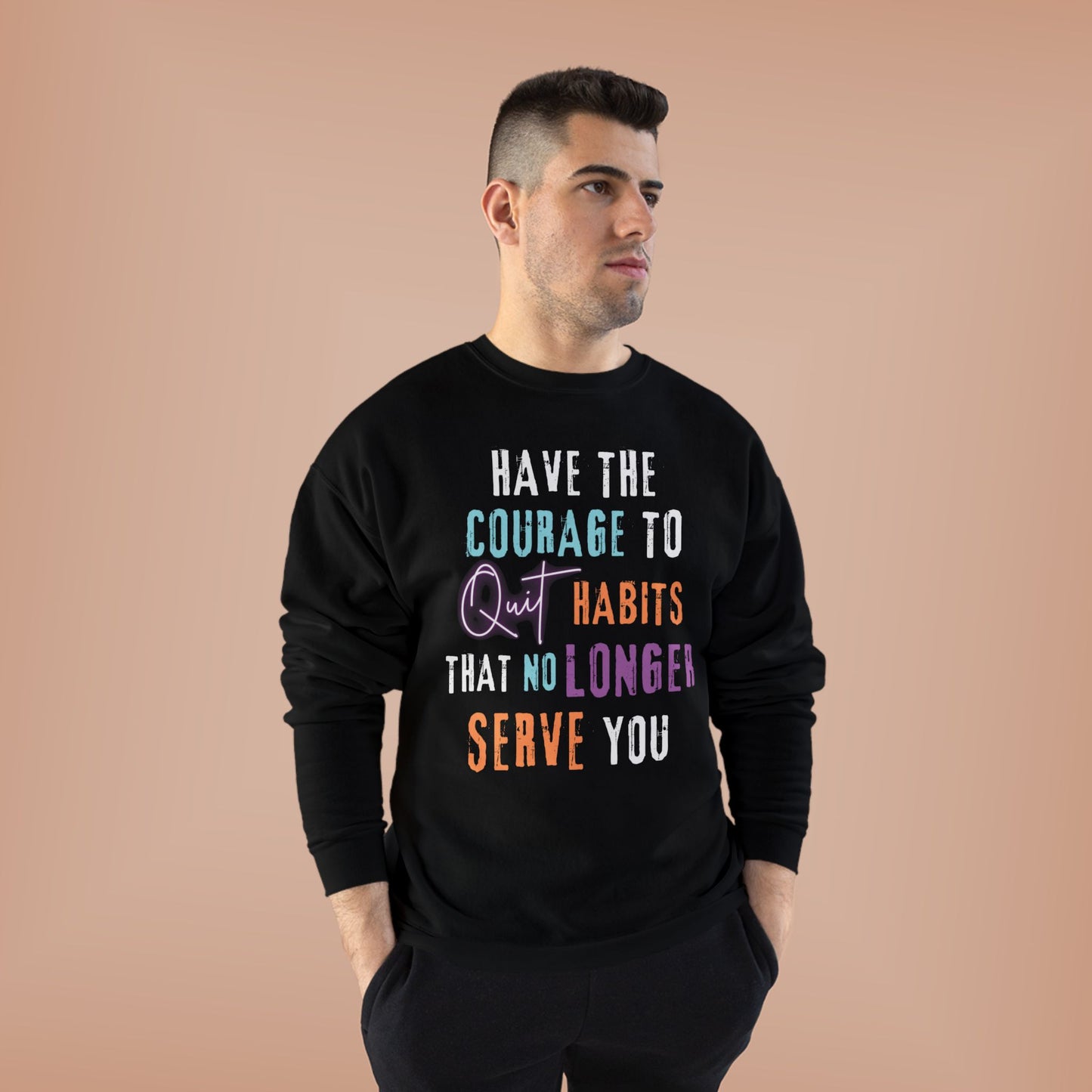 Crewneck Sweatshirt - Courage to Quit