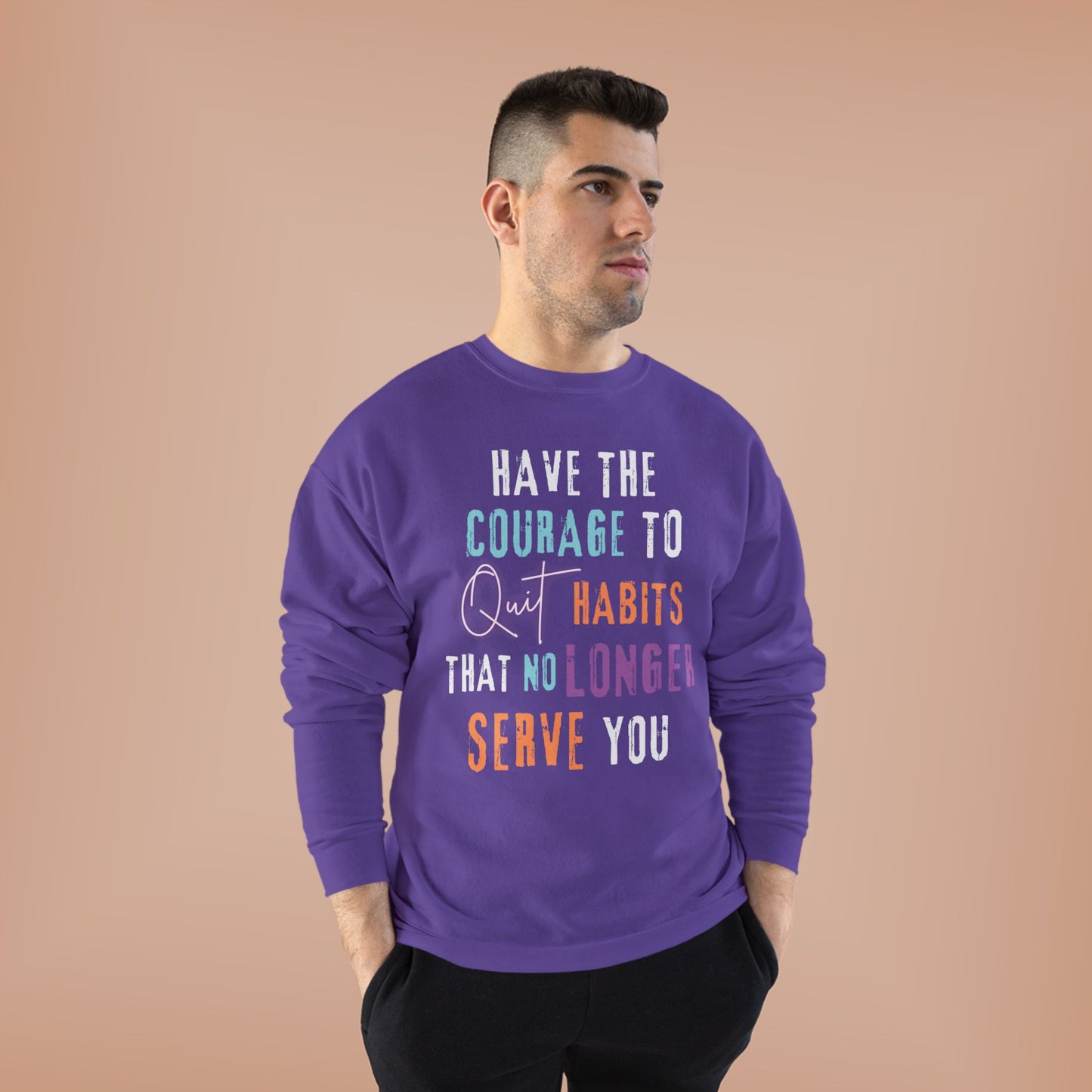 Crewneck Sweatshirt - Courage to Quit