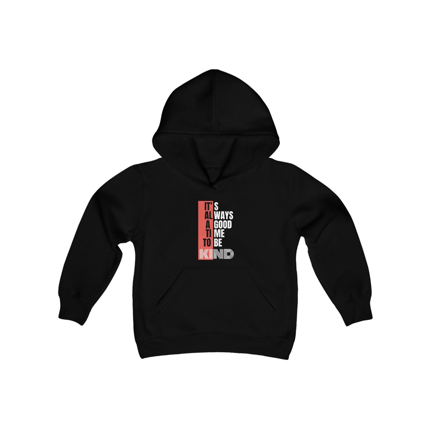 It's Always a Good Time to Be Kind (Youth Hoodie)