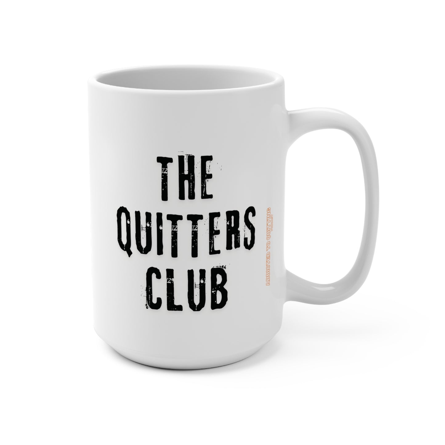 Copy of Mug 15oz - The Quitters Club