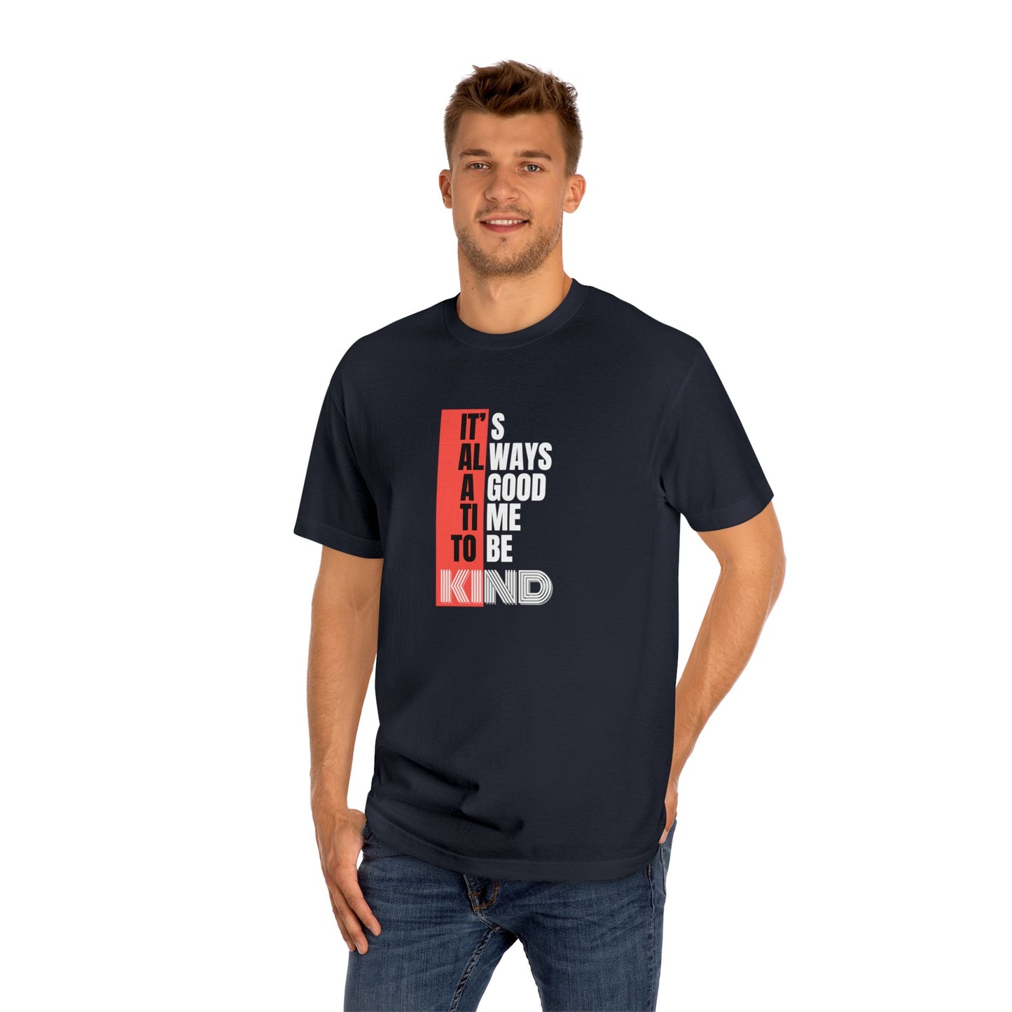 It's Always a Good Time to Be Kind (T-shirt)